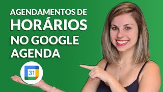 AGENDAMENTO de HORÁRIO na Google Agenda  Crie horários de agendamento para clientes e parceiros [upl. by Joung190]