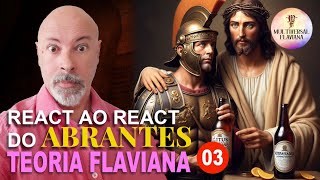 React ao Abrantes  Teoria Flaviana  Ep 03 [upl. by Gorton]