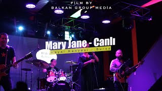 Mary Jane  Deniz Üstü Köpürür Canlı Performans  Hayal Kahvesi Bursa [upl. by Erbe]