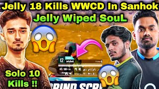 Jelly 18 Kills WWCD amp Jelly Solo 10 Kills 😮Jelly Wiped SouL 😱 Jelly Aggressive IGL [upl. by Rhodie172]