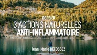 3 actions naturelles anti inflammatoires  Jean marie DEFOSSEZ [upl. by Hayilaa345]