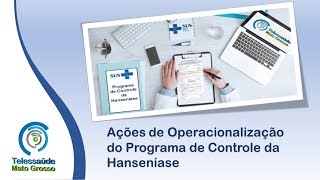 Ações de Operacionalização do Programa de Controle da Hanseníase [upl. by Ymrots829]