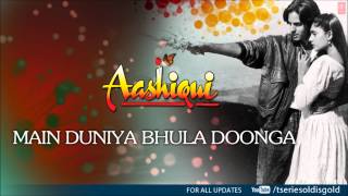 Main Duniya Bhula Doonga Full Song Audio  Aashiqui  Anuradha Paudwal Kumar Sanu  Rahul Roy [upl. by Euhc]