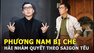 Phương Nam Gương mặt mở đường cho hài độc thoại quyết “theo đuổi” Saigon Tếu dù bị chê hài nhảm [upl. by Tina]