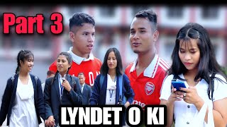 LYNDET O KI  PART 3 Pnar Series • NAM SPECIAL PRODUCTION [upl. by Nylak21]