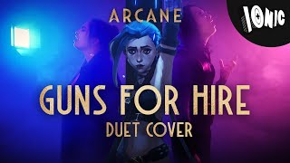 ARCANE League of Legends  Guns For Hire Epic Vocal Duet Cover [upl. by Munster994]