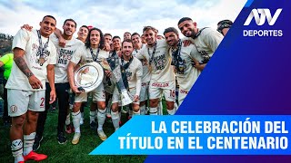 UNIVERSITARIO DE DEPORTES LA CELEBRACIÓN DEL TÍTULO  ATV DEPORTES  EN VIVO [upl. by Erdda]