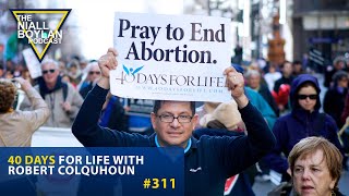 311 40 Days for Life With Robert Colquhoun Trailer [upl. by Enovi]