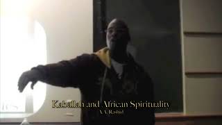 A A Rashid The Kabbalah and African Spirituality [upl. by Ardnuhsed]