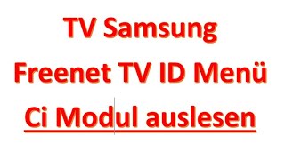 TV Samsung Freenet TV ID Menü Ci Modul auslesen [upl. by Rabelais]