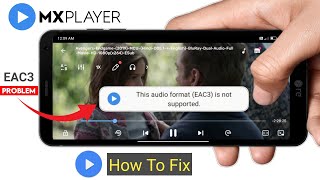 How To Fix Mx Player Eac3 Not Supported  Mx Player Eac3 Audio Not Supported Problem Solve [upl. by Kaliski]