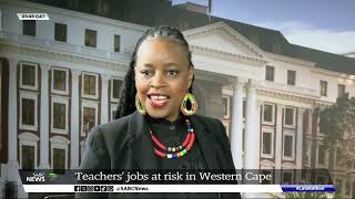 Possible teacher retrenchments in Western Cape under the spotlight [upl. by Neffirg213]