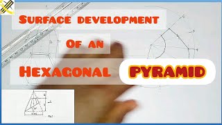 SURFACE DEVELOPMENT  Hexagonal pyramid  WAEC 2020 in  Technical drawing [upl. by Webber]