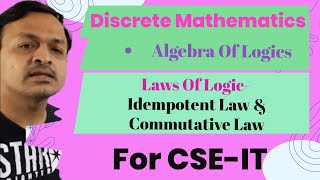 15 Laws Of Logic Idempotent Law and Commutative Law  Algebra Of Logic In Discrete Mathematics [upl. by Latta560]