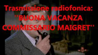 BUONA VACANZA COMMISSARIO MAIGRET [upl. by Llyrehc]