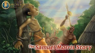 The Torchlighters The Samuel Morris  Episode 10  Alvin Mainah  Robert Fernandez [upl. by Doralia]