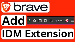 How to Add IDM Extension in Brave Browser  Easy to Follow [upl. by Eleon975]