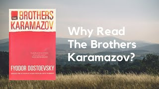 Why Read The Brothers Karamazov by Dostoevsky A Book Review [upl. by Novyat119]