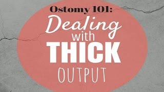 Managing THICK Ostomy Output Stoma Care Tips [upl. by Jariv440]