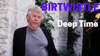 Harrison Birtwistle – Deep Time 2016 [upl. by Kinata]