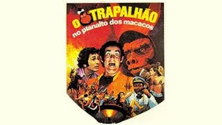 Os Trapalhões no Planalto dos Macacos  Filme completo em HD [upl. by Constantine]