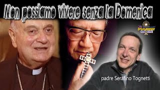 Padre Serafino Tognetti  Non possiamo vivere senza la Domenica  3 Piccoli Passi con Gesù [upl. by Berta]