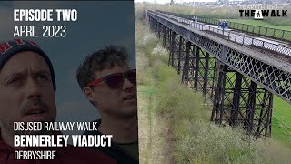 The Walk  EP 2  quotThe Iron Giantquot  Bennerley Viaduct Railway Walk [upl. by Aniat]