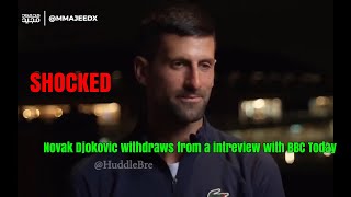 SHOCKED🚨 Novak Djokovic withdraws from a intreview with BBC Today [upl. by Asen43]