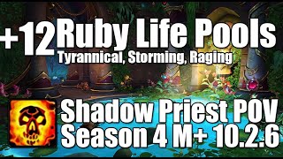 12 Ruby Life Pools  Shadow Priest POV M Dragonflight Season 4 Mythic Plus 1026 [upl. by Nihcas]