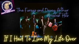 The Fureys amp Davey ArthurIf I Had My Life To Live Over [upl. by Loralie]