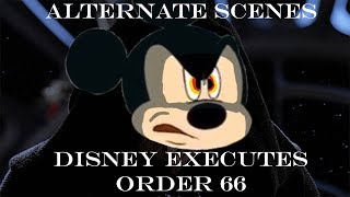 Alternate Scenes  Disney Executes Order 66 [upl. by Eyllib]