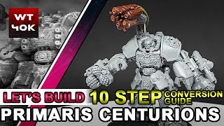 Lets Build Primaris Centurions  10 Step Conversion Guide [upl. by Christophe]