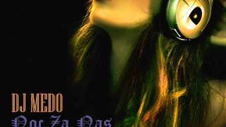 Cvija Feat Dara Bubamara  Noc Za Nas DJ Medo Club Remix 2012 [upl. by Ivz]