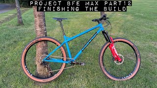 Final Parts Install  Project BFe Max Part 12 [upl. by Irtak]