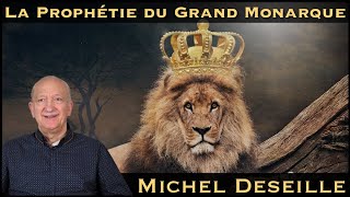 « La Prophétie du Grand Monarque » avec Michel Deseille [upl. by Cathryn374]