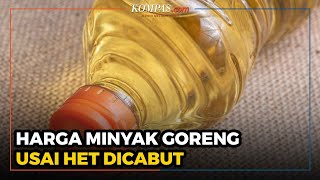 Daftar Harga Terkini Minyak Goreng Usai Pemerintah Cabut HET [upl. by Kera]