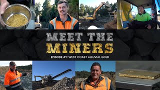 Meet The Miners  Ep1  West Coast Alluvial Gold full episode [upl. by Ellives834]