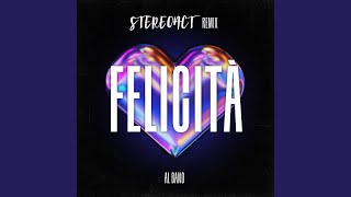 Felicità Stereoact Remix [upl. by Alemak]