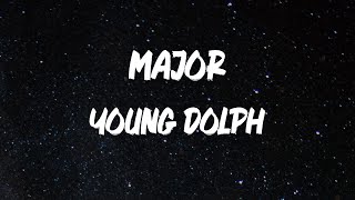 Young Dolph  Major Lyrics [upl. by Berl]