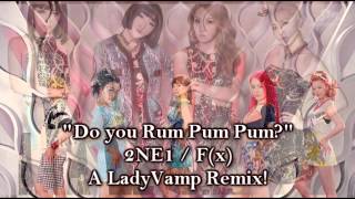 quotDo you Rum Pum Pumquot 2NE1  Fx Remix [upl. by Nostets]