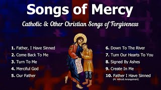 Songs of Mercy  10 Catholic and Other Christian Songs of Forgiveness  Catholic Choir with Lyrics [upl. by Afira]