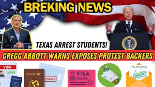 Breaking News TEXAS Arrest Students Gregg Abbott WARNS Exposes Protest Backers [upl. by Brodeur]