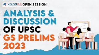 Open Session on Analysis and Discussion of UPSC GS Prelims Exam 2023 [upl. by Lletnuahs143]