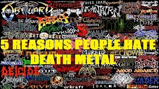 5 Reasons People Hate DEATH METAL [upl. by Dyche]