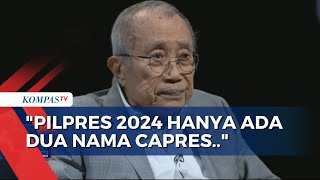 Jusuf Wanandi Sebut Pilpres 2024 Akan Diikuti oleh Dua Nama Capres Ini Alasannya [upl. by Mikal]