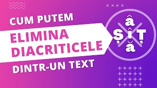 Cum putem elimina diacriticele dintrun text [upl. by Tara]