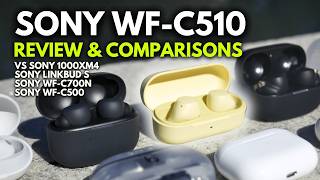 Sony WFC510 The BEST Value Earbuds Full Review amp Comparison [upl. by Naima]