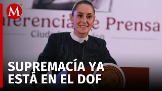 Sheinbaum publica decreto de reforma de supremacía constitucional en el DOF [upl. by Litha496]