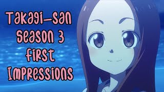 Takagisan 3 First Impressions Episode 1 [upl. by Fabiano87]