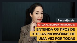 🔶 Tutela antecipada no novo CPC entenda os tipos de tutelas provisórias de uma vez por todas 🔶 [upl. by Osterhus]